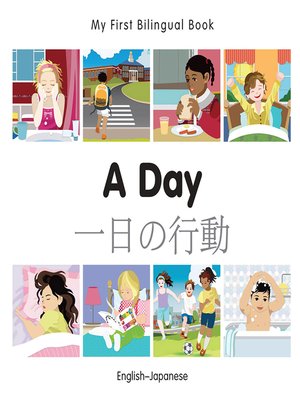 cover image of My First Bilingual Book–A Day (English–Japanese)
